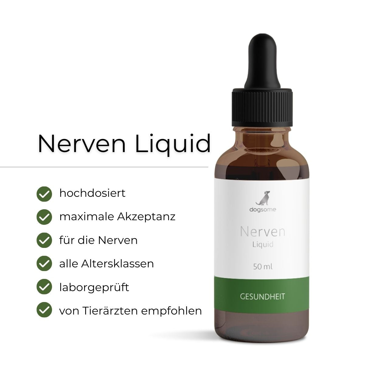 dogsome Nerven Liquid Flasche von vorne. Vorteile hochdosiert, maximale Akzeptanz, für Nervosität & gestresste Hunde, alle Altersklassen, laborgeprüft und vom Tierarzt empfohlen.